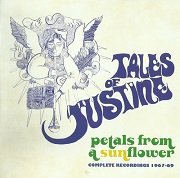Tales Of Justine – Petals From A Sunflower (Reissue) (1967-69/2016)