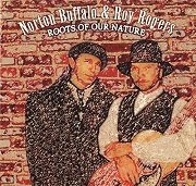 Norton Buffalo & Roy Rogers - Roots Of Our Nature (2002)