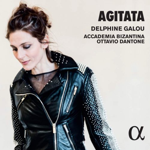 Delphine Galou, Accademia Bizantina & Ottavio Dantone - Agitata (2017) [CD Rip]