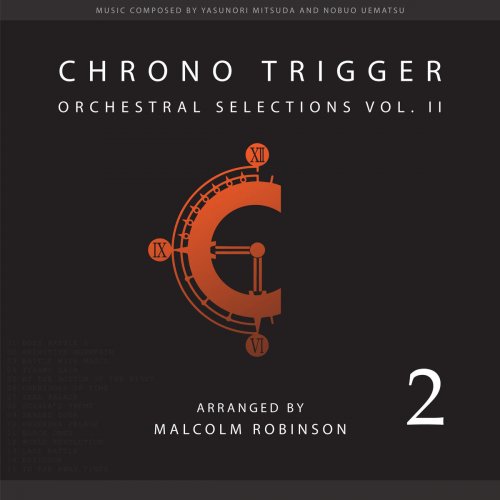 Malcolm Robinson - Chrono Trigger: Orchestral Selections, Vol. II (2019)