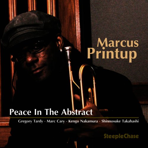 Marcus Printup - Peace In The Abstract (2016) FLAC
