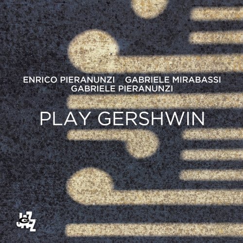 Enrico Pieranunzi - Play Gershwin (2018)
