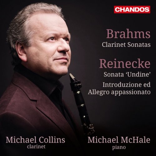 Michael Collins & Michael McHale - Brahms & Reinecke: Works for Clarinet & Piano (2015) [Hi-Res]