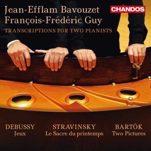 Jean-Efflam Bavouzet & François-Frédéric Guy - Debussy, Stravinsky & Bartók: Transcriptions for 2 Pianists (2015) [Hi-Res]