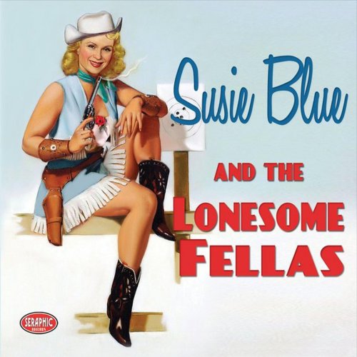 Susie Blue & The Lonesome Fellas - Susie Blue & The Lonesome Fellas (2018)