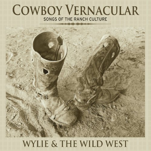 Wylie & The Wild West - Cowboy Vernacular (2018)