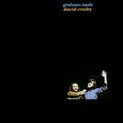 Graham Nash David Crosby - Graham Nash David Crosby (Reissue) (1972/2008)