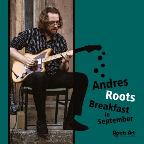 Andres Roots -  Breakfast In September (2018)