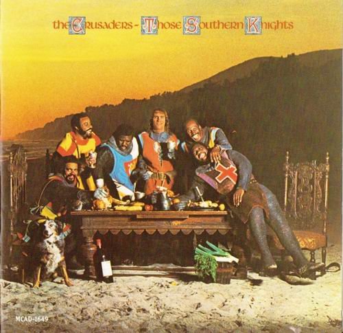 The Crusaders - Those Southern Knights (1976) 320 kbps+CD Rip