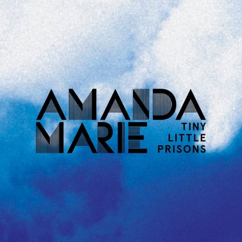Amanda Marie - Tiny Little Prisons (2019)