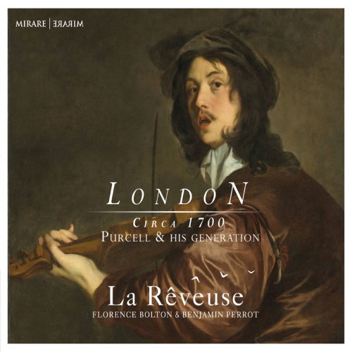 La Rêveuse, Benjamin Perrot & Florence Bolton - Circa 1700: Purcell & his Generation (2019) [Hi-Res]