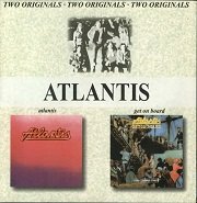 Atlantis - Atlantis / Get On Board (1972-75/1999)