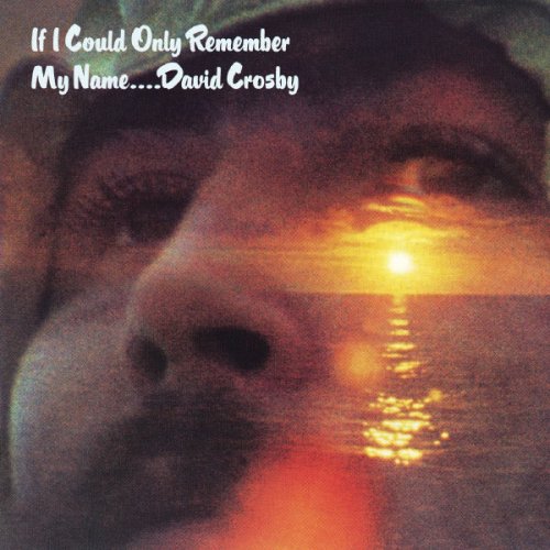 David Crosby - If I Could Only Remember My Name (1971/2006) [DVD-Audio]