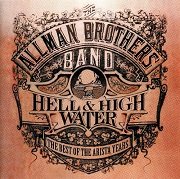 The Allman Brothers Band - Hell & High Water - The Best of Arista Years (1994)