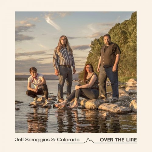 Jeff Scroggins & Colorado - Over the Line (2019)