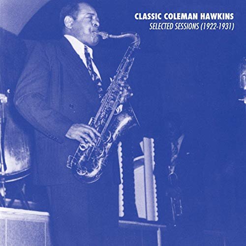 Coleman Hawkins - Selected Sessions (1922-1931) (2019)