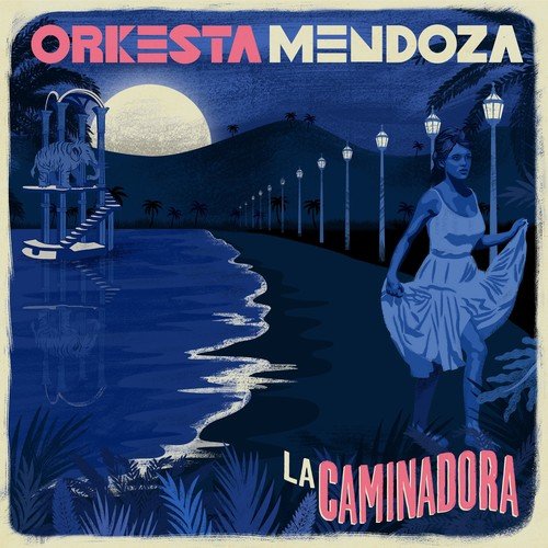 Orkesta Mendoza - La Caminadora (2019) [Hi-Res]