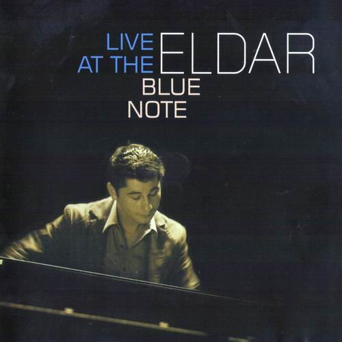 Eldar Djangirov - Live At The Blue Note (2006) 320 kbps