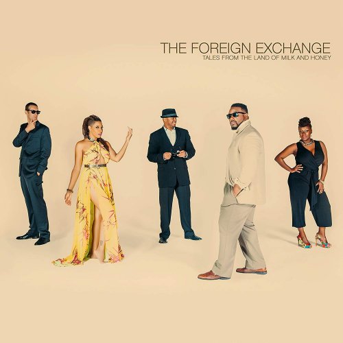 The Foreign Exchange - Tales From The Land Of Milk And Honey (2015)