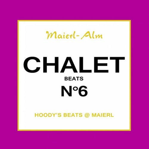 VA - Chalet Beat No.6 - The Sound of Kitz Alps @ Maierl (2019)