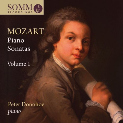 Peter Donohoe - Mozart: Piano Sonatas, Vol. 1 (2019) [Hi-Res]