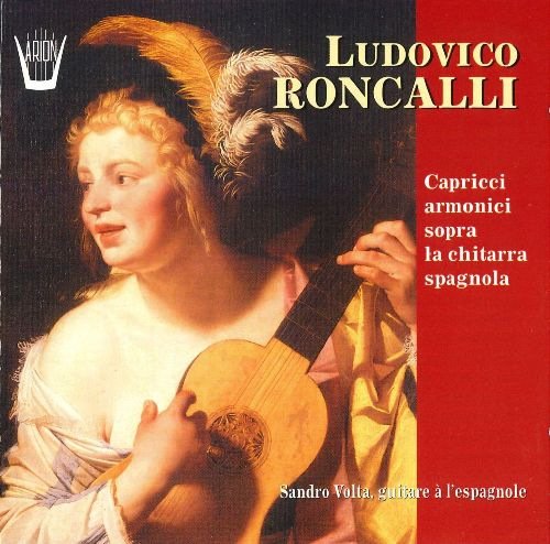 Sandro Volta - Ludovico Roncalli: Capricci armonici sopra la chitarra spagnola (1995)