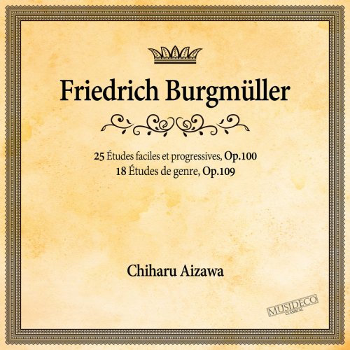 Chiharu Aizawa - Burgmüller: 25 Études faciles et progressives, Op.100 & 18 Études de genre, Op. 109 (2019)