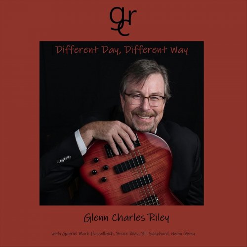 Glenn Charles Riley - Different Day, Different Way (2019) 320kbps