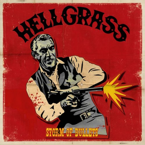 Hellgrass - Storm of Bullets (2019)
