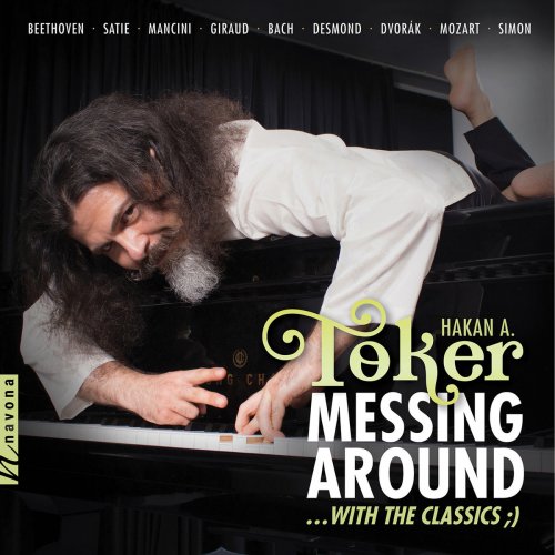 Hakan Ali Toker - Toker Messing Around...with the Classics ;) (2019) [Hi-Res]