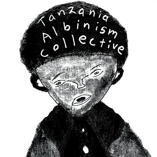 Tanzania Albinism Collective - Our Skin May Be Different, But Our Blood Is the Same (2018)