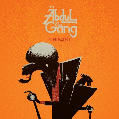 ABDUL & THE GANG - Chibani (2018)