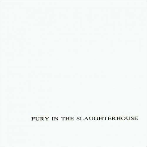 Fury In The Slaughterhouse - Fury In The Slaughterhouse (1989)