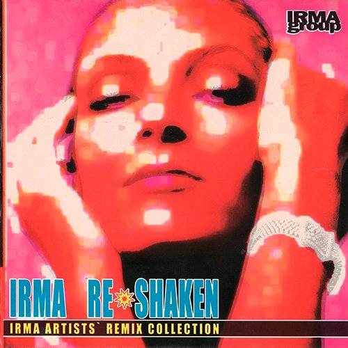 VA - Irma Re Shaken: Irma Artists` Remix Collection (2003)
