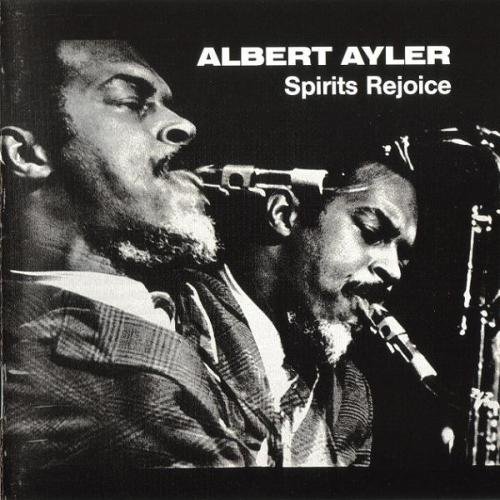Albert Ayler - Spirits Rejoice (1965)