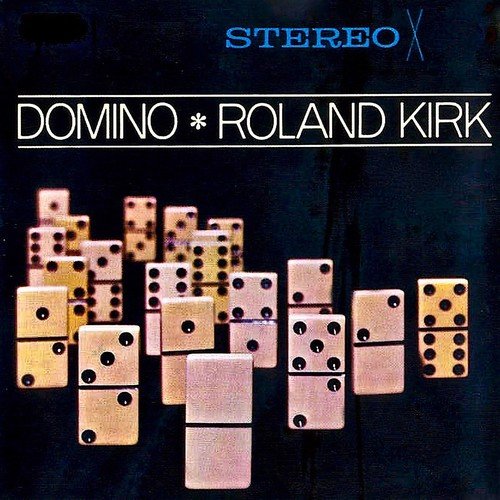 Rahsaan Roland Kirk - Domino (Remastered) (2019) [Hi-Res]