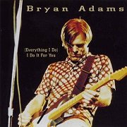 Bryan Adams - (Everything I Do) I Do It For You (2001)