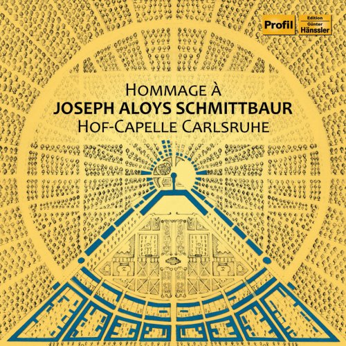 Hof-Capelle Carlsruhe - Hommage à Joseph Aloys Schmittbaur (2019)