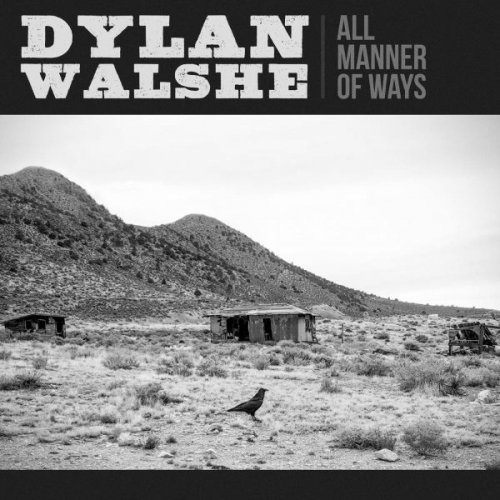 Dylan Walshe - All Manner of Ways (2018)