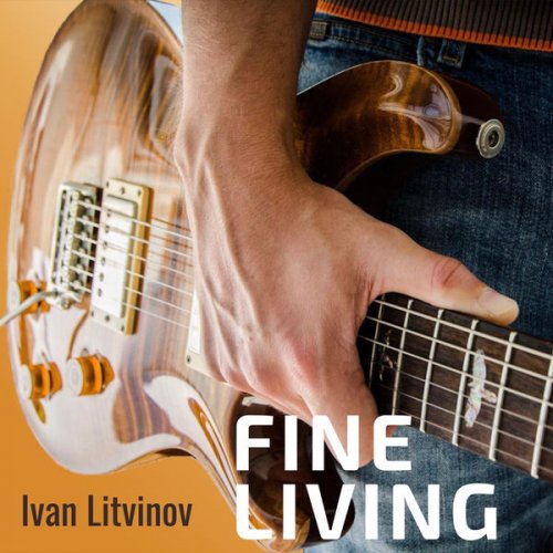 Ivan Litvinov - Fine Living (2019)