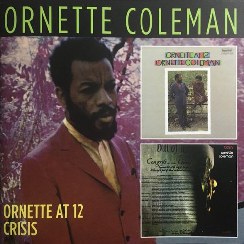 Ornette Coleman - Ornette At 12 / Crisis (2017)
