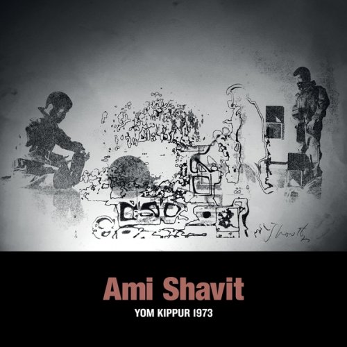 Ami Shavit - Yom Kippur 1973 (2019)