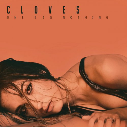 Cloves - One Big Nothing (2018) CDRip