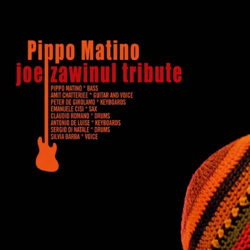 Pippo Matino - Joe Zawinul Tribute (2009)