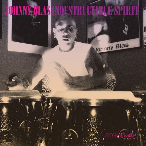 Johnny Blas - Indestructible Spirit (2007) FLAC