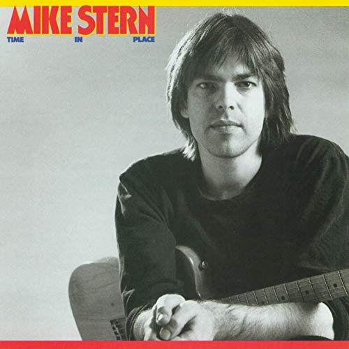 Mike Stern - Time In Place (1988/2019)