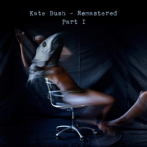 Kate Bush - Remastered Part I (2018) [CD Rip]