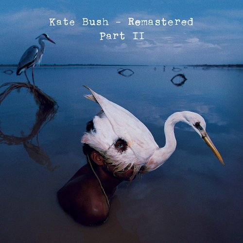 Kate Bush - Remastered Part II (2018) [CD Rip]