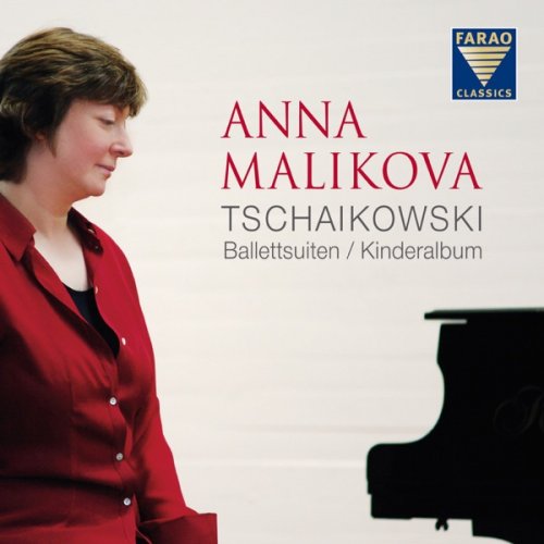 Mikhail Pletnev, Anna Malikova - Tschaikowski: Ballettsuiten & Kinderalbum (2010) [Hi-Res]