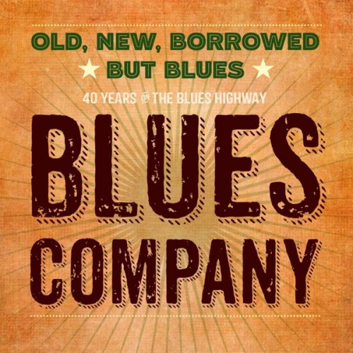 Blues Company - Old, New, Borrowed But Blues (40th Jubilee Concert) (2016) [Hi-Res]